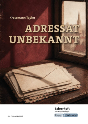 Adressat unbekannt – Lehrerheft