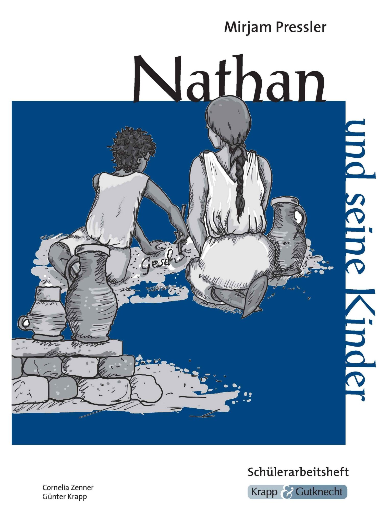 Nathan Und Seine Kinder Kapitel 4 Zusammenfassung Nathan und seine Kinder – Schülerheft – Sachsen