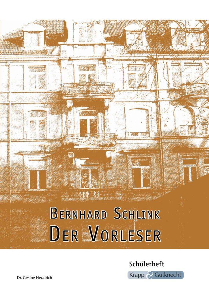 Der Vorleser Bernhard Schlink Zusammenfassung Der Vorleser – Schülerheft – Krapp & Gutknecht Verlag