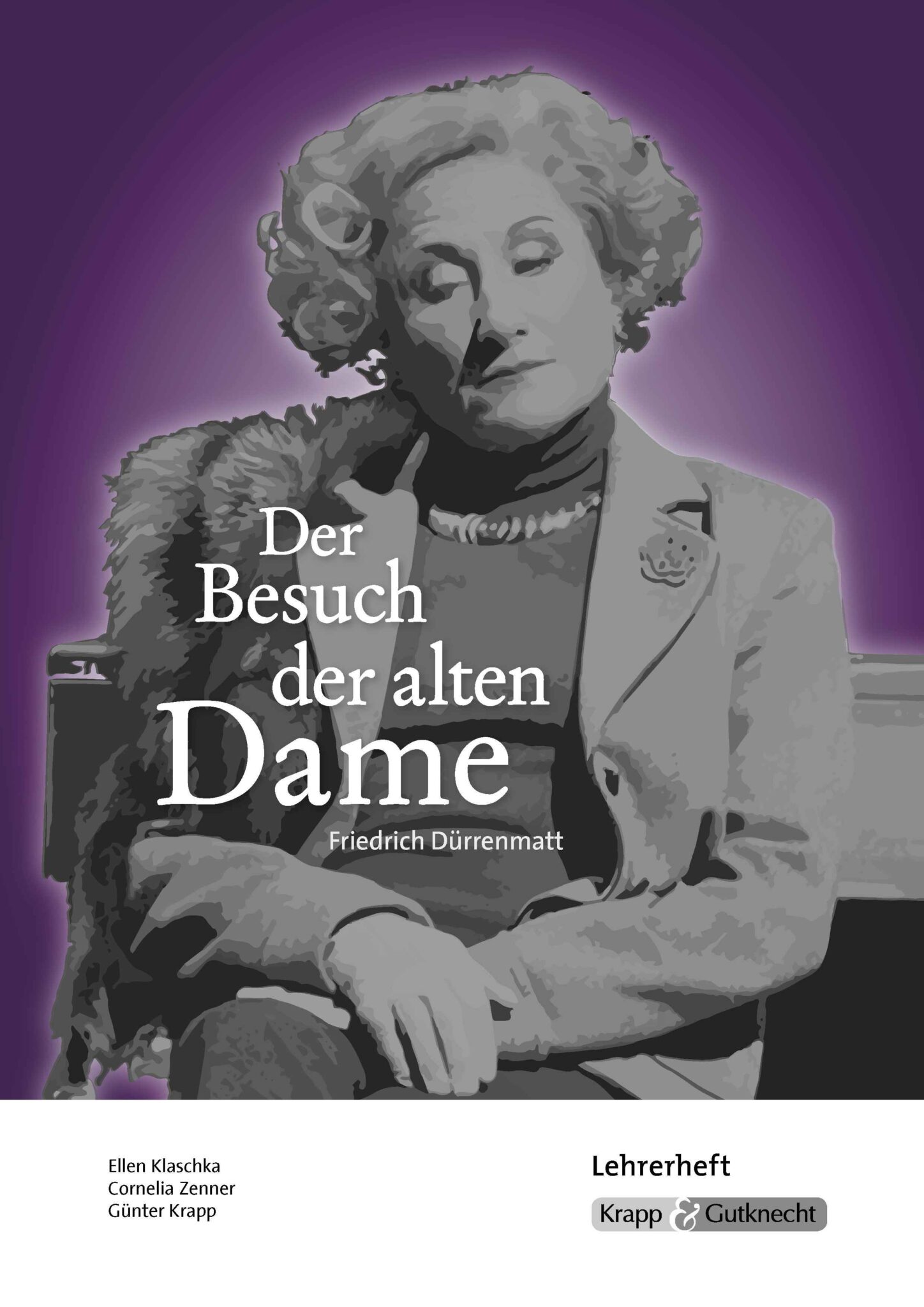 Der Besuch Der Alten Dame Zusammenfassung Akt 2 Der Besuch der alten Dame – Lehrerheft (Sek I) – Krapp & Gutknecht