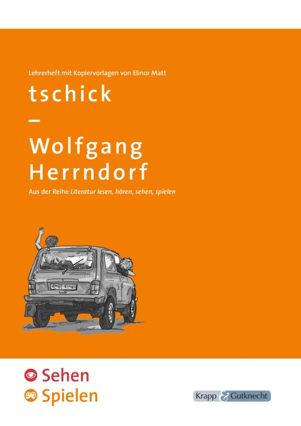 tschick - lesen – hören – SEHEN – SPIELEN