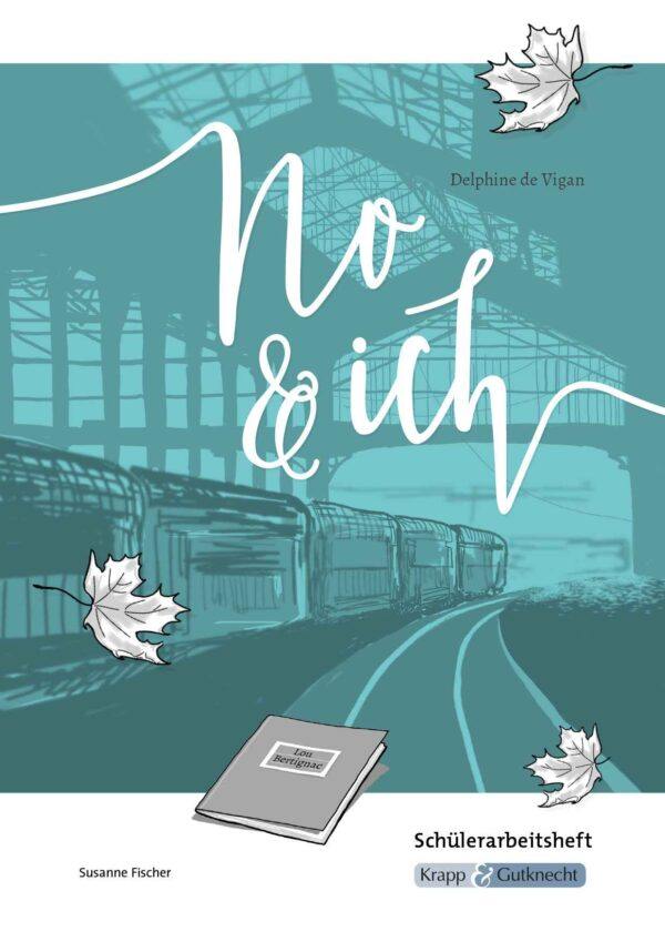 No & ich von Delphine de Vigan - Schülerheft