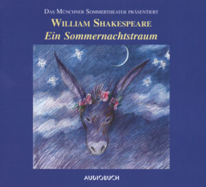 CD William Shakespeare Ein Sommernachtstraum, Münchner Sommertheater