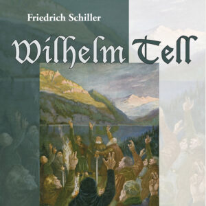 Wilhelm Tell – Friedrich Schiller