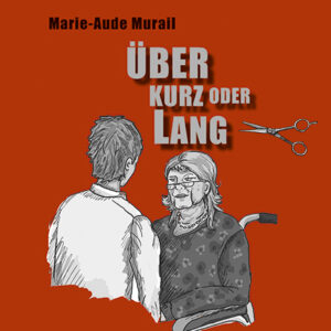 Über kurz oder lang – Marie-Aude Murail