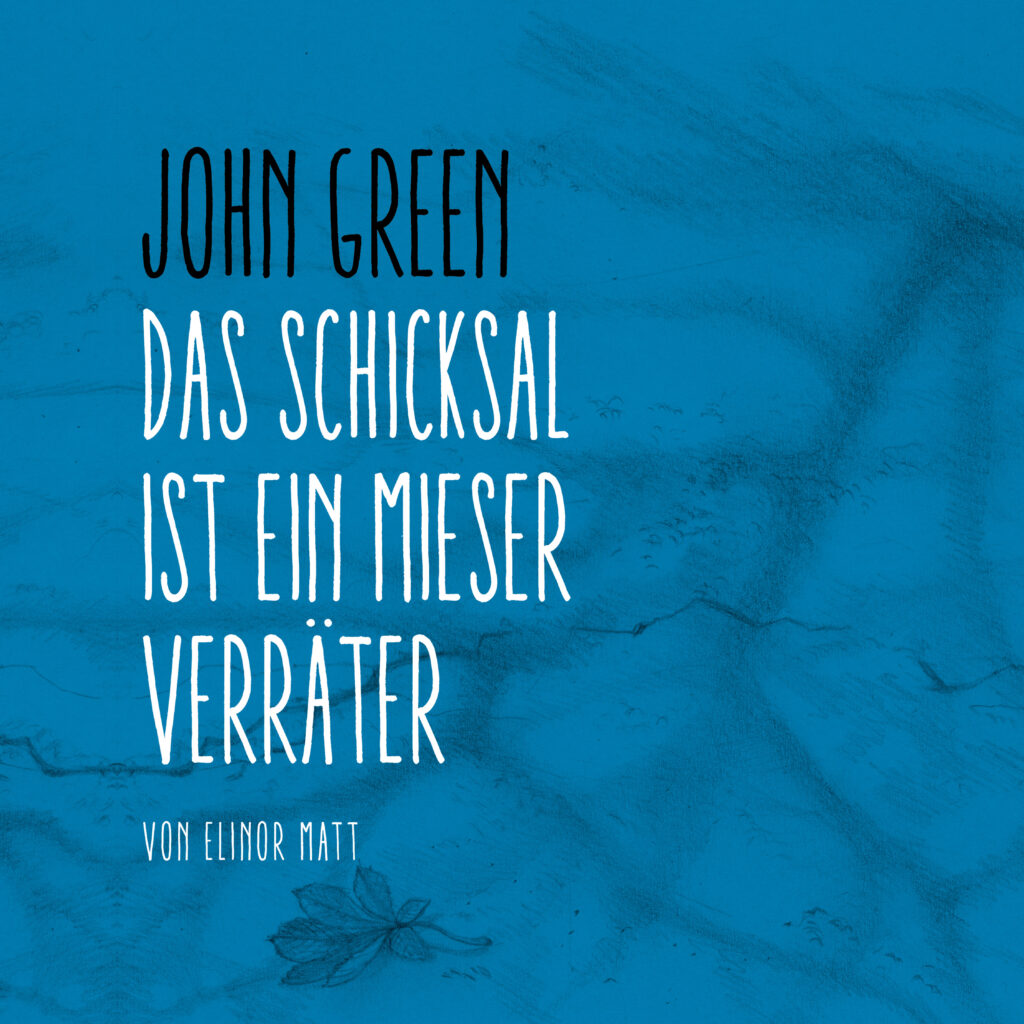 Das Schicksal Ist Ein Mieser Verräter Zitate Das Schicksal ist ein mieser Verräter – John Green – KuG