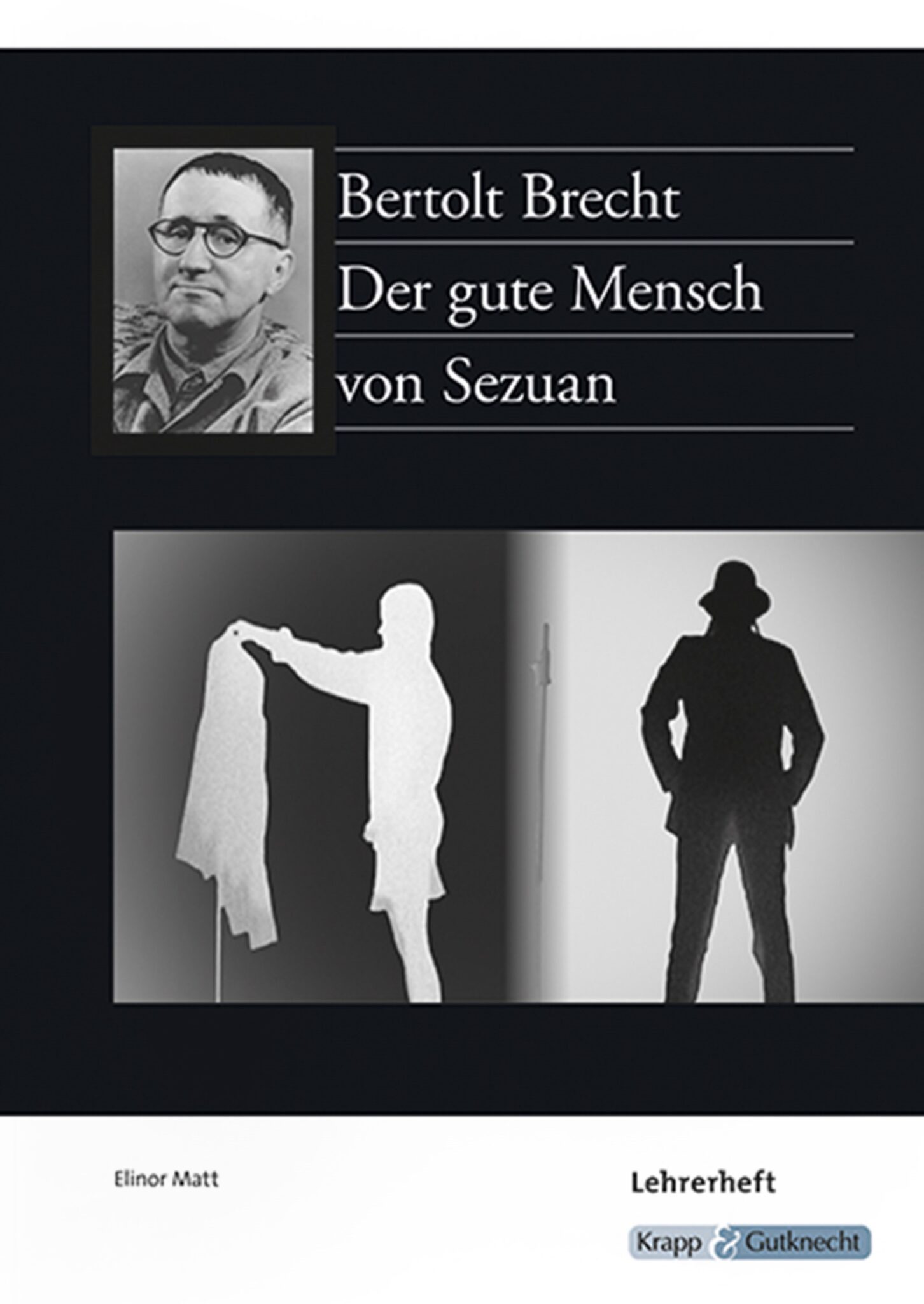 Der Gute Mann Von Sezuan Der gute Mensch von Sezuan – Lehrerheft – Krapp & Gutknecht