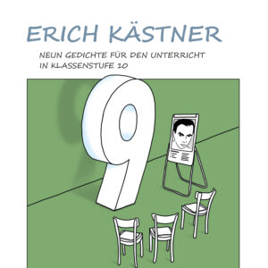 Erich Kästner - Neun Gedichte im Unterricht