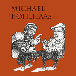 Michael Kohlhaas – Heinrich von Kleist