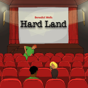 Hard Land – Benedict Wells