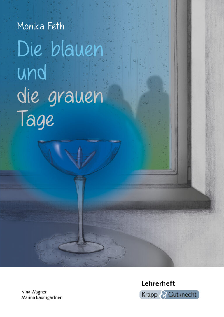Die blauen und die grauen Tage von Monika Feth – Lehrerheft mit Unterrichtsmaterial – Krapp & Gutknecht Verlag