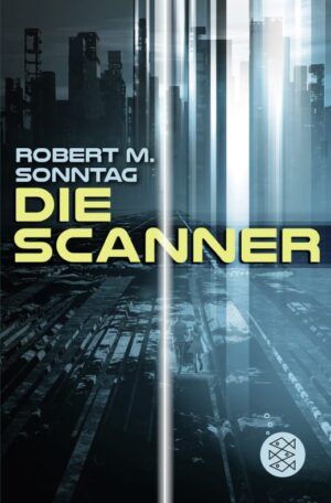Die Scanner – Robert M. Sonntag