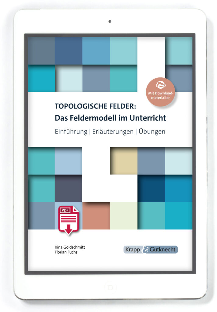 Topologische Felder: Das Feldermodell im Unterricht – Lehrbuch PDF