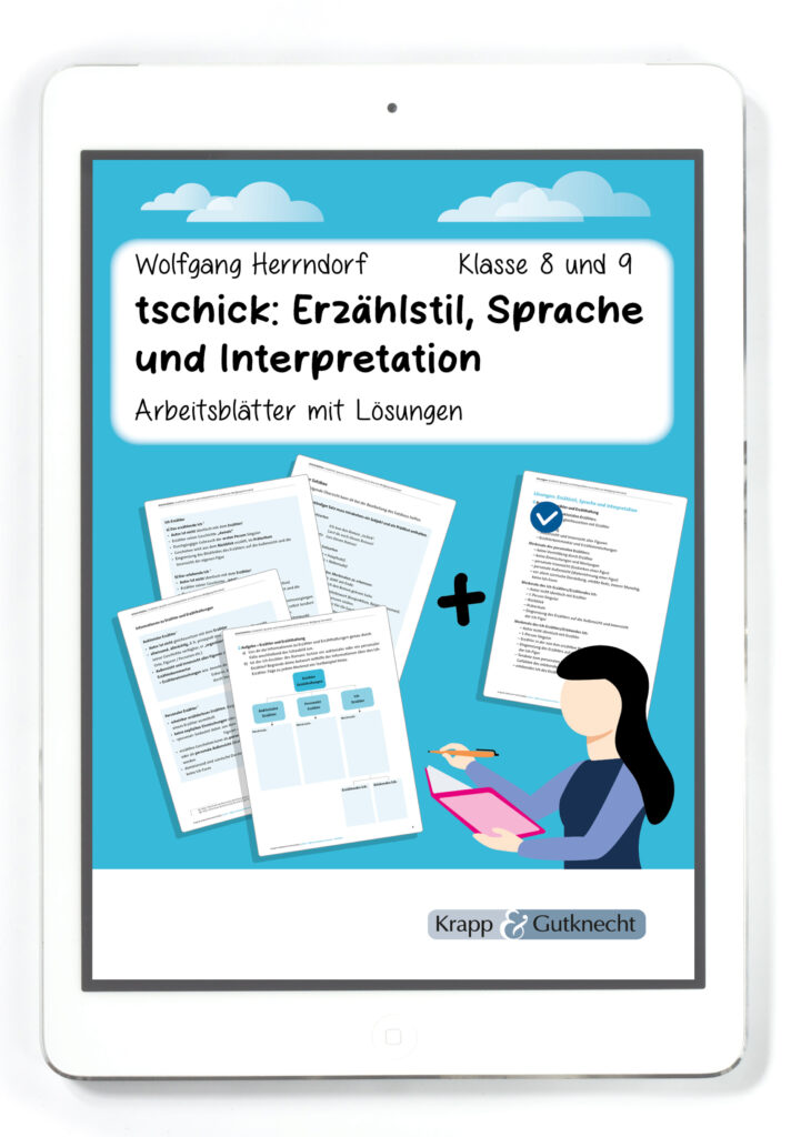 tschick von Wolfgang Herrndorf: Erzählstil, Sprache und Interpretation – Klasse 8 bis 9 – PDF