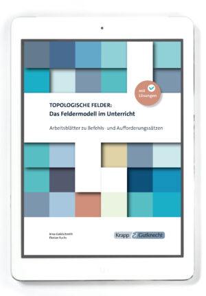 Das Feldermodell: Übungen zu Befehls- und Aufforderungssätzen – Klasse 5 bis 11 – PDF