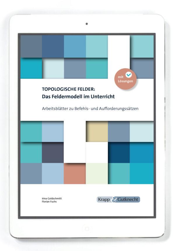 Das Feldermodell: Übungen zu Befehls- und Aufforderungssätzen – Klasse 5 bis 11 – PDF