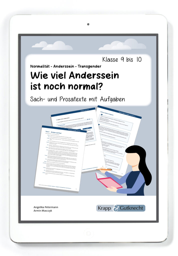 Sach- und Prosatexte: Normalität – Anderssein – Transgender: Wie viel Anderssein ist noch normal? – PDF