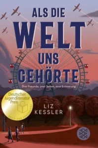 als die welt uns gehoerte taschenbuch liz kessler