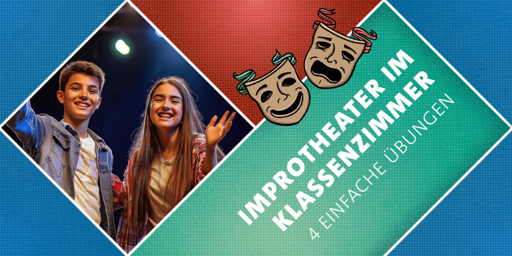 Improvisationstheater: Übungen für Ihr Klassenzimmer