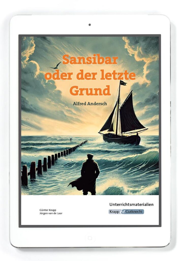 Unterrichtsmaterialien zu Sansibar oder der letzte Grund – Einzellizenz
