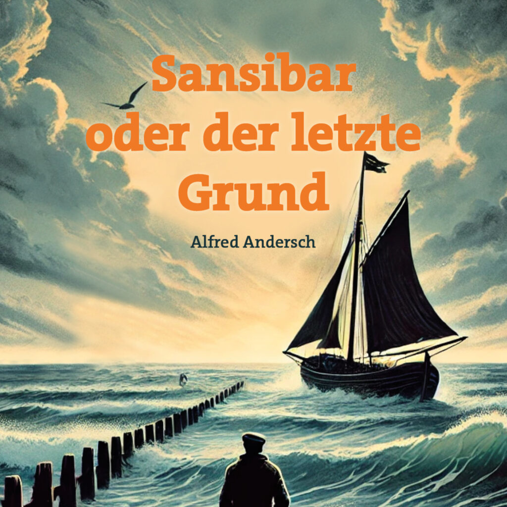Sansibar oder der letzte Grund – Alfred Andersch – KuG