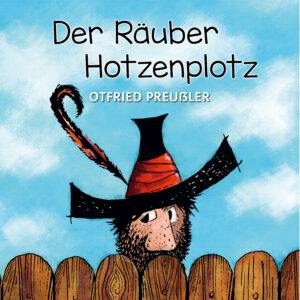Der Räuber Hotzenplotz – Otfried Preußler