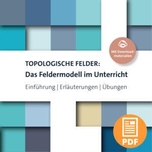 Topologische Felder: Das Feldermodell im Unterricht – digital