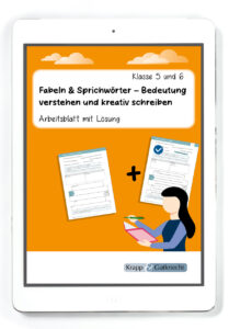 Fabeln und Sprichwörter – Bedeutung verstehen und kreativ schreiben – PDF