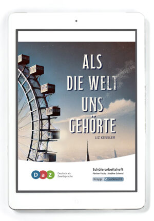 Als die Welt uns gehörte – Schülerarbeitsheft für Deutsch als Zweitsprache (DaZ) inkl. Lösungen – Klassenlizenz PDF