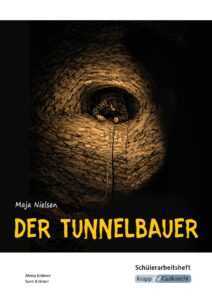 Der Tunnelbauer – Schülerarbeitsheft
