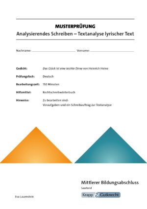 Musterprüfung Gedicht: Das Glück ist eine leichte Dirne von Heinrich Heine – Mittlerer Bildungsabschluss – Saarland – DIN A4 Ausdruck