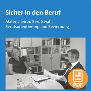 Sicher in den Beruf – Materialien zu Berufswahl, Berufsorientierung und Bewerbung – PDF