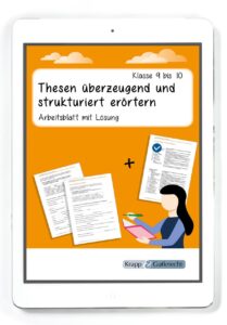 Thesen überzeugend und strukturiert erörtern – Klasse 9 und 10 – PDF