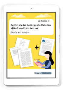 Kennst du das Land, wo die Kanonen blühn? von Erich Kästner – Gedichtanalyse – PDF