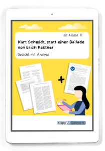 Kurt Schmidt, statt einer Ballade von Erich Kästner – Gedichtanalyse – PDF