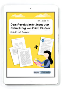 Dem Revolutionär Jesus zum Geburtstag von Erich Kästner – Gedichtanalyse – PDF