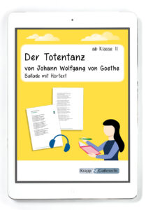 Der Totentanz von Johann Wolfgang von Goethe – Ballade mit Hörtext – PDF