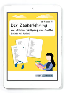 Der Zauberlehrling von Johann Wolfgang von Goethe  – Ballade mit Hörtext – PDF