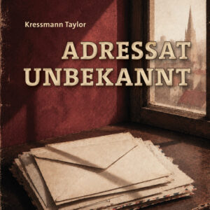 Adressat unbekannt – Kressmann Taylor