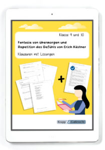 Fantasie von übermorgen und Repetition des Gefühls von Erich Kästner – Klausuren mit Lösungen – PDF