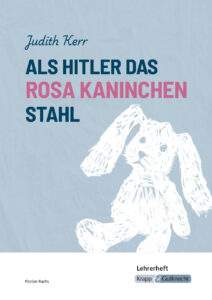 Als Hitler das rosa Kaninchen stahl – Lehrerheft