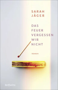 Das Feuer vergessen wir nicht – Taschenbuch